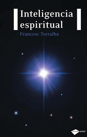 INTELIGENCIA ESPIRITUAL | 9788496981744 | TORRALBA F | Llibres Parcir | Llibreria Parcir | Llibreria online de Manresa | Comprar llibres en català i castellà online