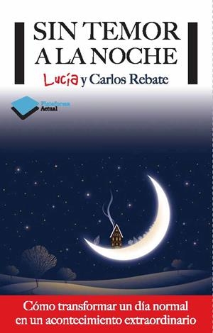 Sin temor a la noche | 9788415750406 | Rebate, Lucía y Carlos | Llibres Parcir | Llibreria Parcir | Llibreria online de Manresa | Comprar llibres en català i castellà online