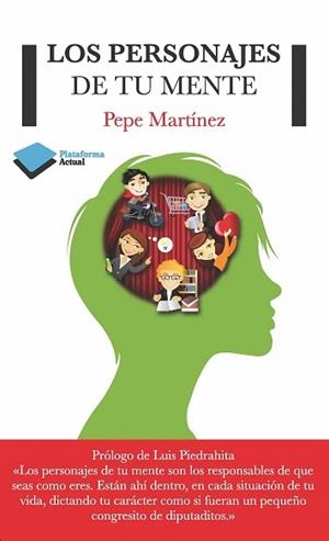 LOS PERSONAJES DE TU MENTE | 9788415750444 | Martínez, Pepe | Llibres Parcir | Librería Parcir | Librería online de Manresa | Comprar libros en catalán y castellano online