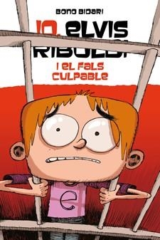 JO, ELVIS RIBOLDI, I EL FALS CULPABLE (Nº6) | 9788424647735 | BIDARI, BONO | Llibres Parcir | Librería Parcir | Librería online de Manresa | Comprar libros en catalán y castellano online