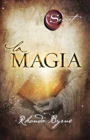 La magia | 9788479538286 | Byrne, Rhonda | Llibres Parcir | Llibreria Parcir | Llibreria online de Manresa | Comprar llibres en català i castellà online