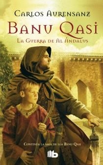 BANU QASI. LA GUERRA DE AL ANDALUS | 9788498727081 | AURENSANZ SANCHEZ, CARLOS | Llibres Parcir | Llibreria Parcir | Llibreria online de Manresa | Comprar llibres en català i castellà online