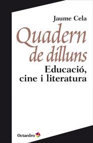 QUADERN DE DILLUNS | 9788499213835 | CELA, JAUME | Llibres Parcir | Librería Parcir | Librería online de Manresa | Comprar libros en catalán y castellano online