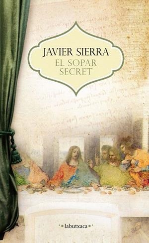 EL SOPAR SECRET | 9788499307503 | JAVIER SIERRA | Llibres Parcir | Librería Parcir | Librería online de Manresa | Comprar libros en catalán y castellano online