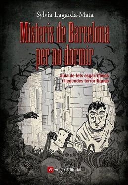MISTERIS DE BARCELONA PER NO DORMIR | 9788415695462 | LAGARDA-MATA, SYLVIA | Llibres Parcir | Librería Parcir | Librería online de Manresa | Comprar libros en catalán y castellano online