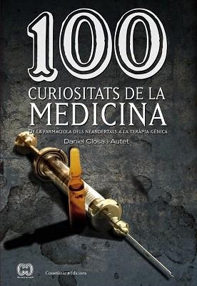 100 CURIOSITATS DE LA MEDICINA | 9788490341582 | CLOSA I AUTET, DANIEL | Llibres Parcir | Llibreria Parcir | Llibreria online de Manresa | Comprar llibres en català i castellà online