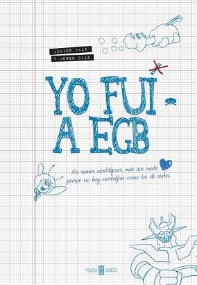 YO FUI A EGB | 9788401346712 | IKAZ,JAVIER/DIAZ,JORGE | Llibres Parcir | Llibreria Parcir | Llibreria online de Manresa | Comprar llibres en català i castellà online