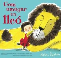 COM AMAGAR UN LLEÓ | 9788415579397 | STEPHENS, HELEN | Llibres Parcir | Llibreria Parcir | Llibreria online de Manresa | Comprar llibres en català i castellà online