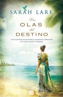 LAS OLAS DEL DESTINO | 9788466653220 | LARK, SARAH | Llibres Parcir | Llibreria Parcir | Llibreria online de Manresa | Comprar llibres en català i castellà online