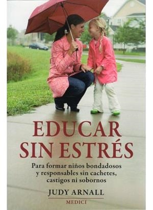 EDUCAR SIN ESTRES | 9788497990936 | ARNALL JUDY | Llibres Parcir | Librería Parcir | Librería online de Manresa | Comprar libros en catalán y castellano online