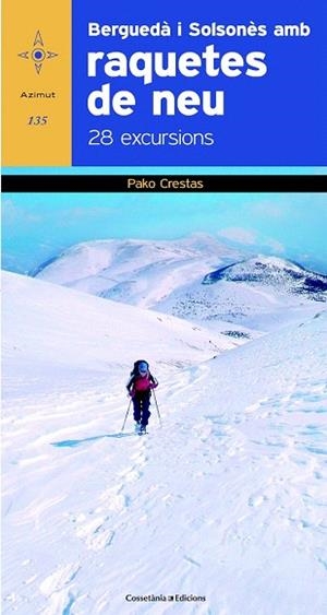 BERGUEDÀ I SOLSONÈS AMB RAQUETES DE NEU | 9788490341810 | CRESTAS, PAKO | Llibres Parcir | Llibreria Parcir | Llibreria online de Manresa | Comprar llibres en català i castellà online