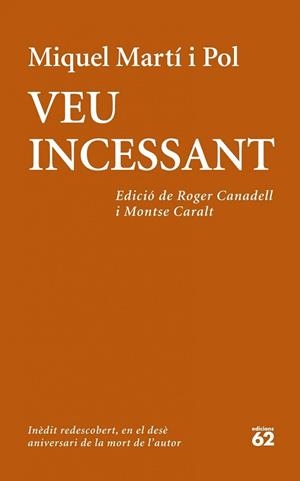 VEU INCESSANT | 9788429772708 | MIQUEL MARTÍ I POL | Llibres Parcir | Llibreria Parcir | Llibreria online de Manresa | Comprar llibres en català i castellà online