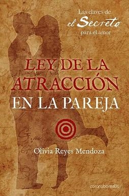 LA LEY DE LA ATRACCION EN LA PAREJA | 9788492635061 | REYES MENDOZA OLIVIA | Llibres Parcir | Llibreria Parcir | Llibreria online de Manresa | Comprar llibres en català i castellà online