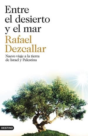 ENTRE EL DESIERTO Y EL MAR | 9788423347445 | RAFAEL DEZCALLAR | Llibres Parcir | Librería Parcir | Librería online de Manresa | Comprar libros en catalán y castellano online