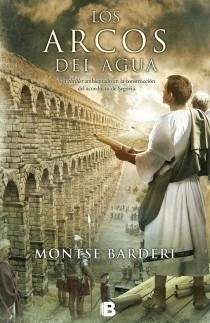 LOS ARCOS DEL AGUA | 9788466653060 | BARDERI PALAU, MONTSE | Llibres Parcir | Llibreria Parcir | Llibreria online de Manresa | Comprar llibres en català i castellà online