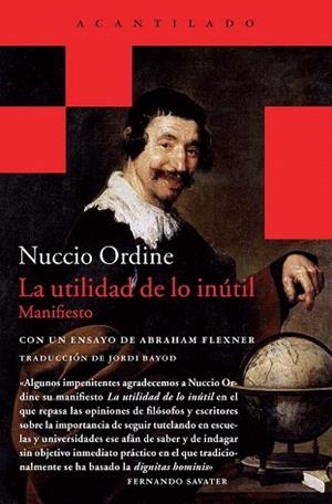 LA UTILIDAD DE LO INÚTIL | 9788415689928 | ORDINE, NUCCIO | Llibres Parcir | Librería Parcir | Librería online de Manresa | Comprar libros en catalán y castellano online