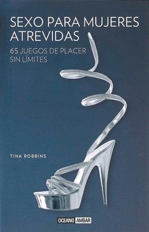 SEXO PARA MUJERES ATREVIDAS | 9788475568553 | ROBINS, TINA | Llibres Parcir | Llibreria Parcir | Llibreria online de Manresa | Comprar llibres en català i castellà online
