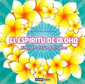 EL ESPIRITU DE ALOHA | 9788475568485 | MARTÍNEZ TOMÁS, DRA. MARIA CARMEN | Llibres Parcir | Llibreria Parcir | Llibreria online de Manresa | Comprar llibres en català i castellà online