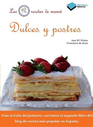 DULCES Y POSTRES | 9788415115649 | DE JUAN PRIETO, FRANCISCO/PRIETO LUCENA, ANA MARÍA | Llibres Parcir | Llibreria Parcir | Llibreria online de Manresa | Comprar llibres en català i castellà online