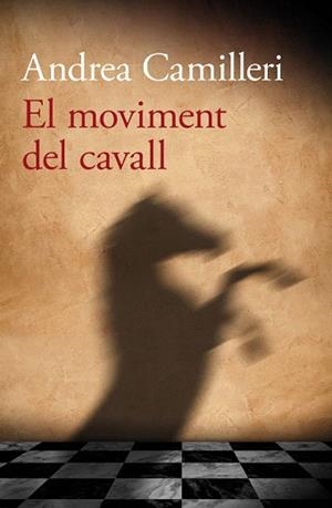 EL MOVIMENT DEL CAVALL | 9788490261743 | CAMILLERI, ANDREA | Llibres Parcir | Librería Parcir | Librería online de Manresa | Comprar libros en catalán y castellano online