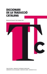 DICCIONARI DE LA TRADUCCIO CATALANA | 9788497663960 | MONTSERRAT BACARDI I PILAR GODAYOL DIR | Llibres Parcir | Librería Parcir | Librería online de Manresa | Comprar libros en catalán y castellano online