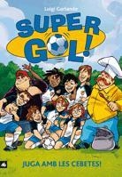 SUPER GOL JUGA AMB LES CEBETES | 9788424640668 | GARLANDO LUIGI | Llibres Parcir | Llibreria Parcir | Llibreria online de Manresa | Comprar llibres en català i castellà online