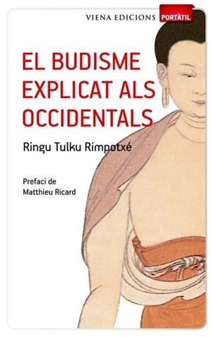 EL BUDISME EXPLICAT ALS OCCIDENTALS | 9788483306642 | RINGU TULKU RIMPOTXE | Llibres Parcir | Llibreria Parcir | Llibreria online de Manresa | Comprar llibres en català i castellà online