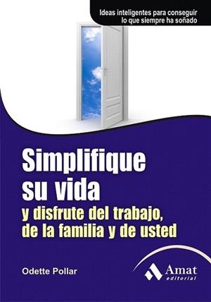 SIMPLIFIQUE SU VIDA Y DISFRUTE DEL TRABAJO FAMILIA | 9788497353885 | POLLAR ODETTE | Llibres Parcir | Llibreria Parcir | Llibreria online de Manresa | Comprar llibres en català i castellà online