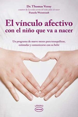 EL VINCULO AFECTIVO CON EL NIÑO QUE VA A NACER | 9788479537500 | VERNY THOMAS | Llibres Parcir | Llibreria Parcir | Llibreria online de Manresa | Comprar llibres en català i castellà online