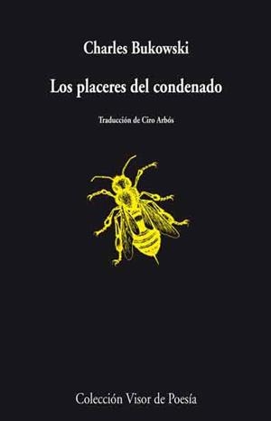 LOS PLACERES DEL CONDENADO col visor poesia | 9788498957969 | CHARLES BUKOWSKI | Llibres Parcir | Llibreria Parcir | Llibreria online de Manresa | Comprar llibres en català i castellà online