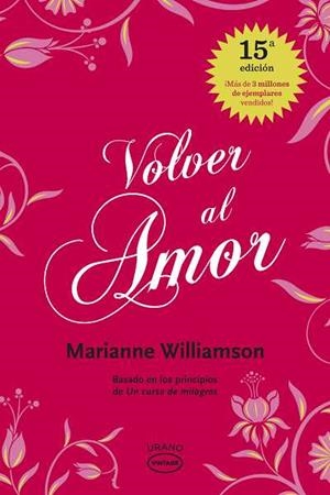 VOLVER AL AMOR | 9788479538002 | WILLIAMSON MARIANNE | Llibres Parcir | Llibreria Parcir | Llibreria online de Manresa | Comprar llibres en català i castellà online