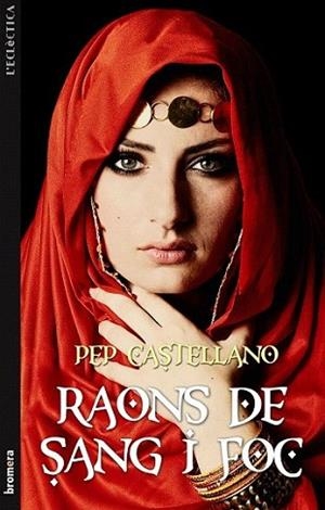 RAONS DE SANG I FOC | 9788498249064 | CASTELLANO PEP | Llibres Parcir | Llibreria Parcir | Llibreria online de Manresa | Comprar llibres en català i castellà online