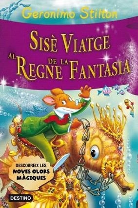 SISE VIATGE AL REGNE DE LA FANTASIA | 9788499325552 | GERONIMO STILTON | Llibres Parcir | Librería Parcir | Librería online de Manresa | Comprar libros en catalán y castellano online