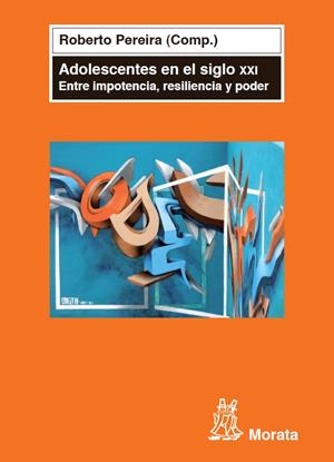 ADOLESCENTES EN EL SIGLO XXI entre impotencia resiliencia p | 9788471126559 | ROBERTO PEREIRA COMP | Llibres Parcir | Llibreria Parcir | Llibreria online de Manresa | Comprar llibres en català i castellà online
