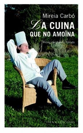 LA CUINA QUE NO AMOINA | 9788483302460 | CARBO MIREIA | Llibres Parcir | Llibreria Parcir | Llibreria online de Manresa | Comprar llibres en català i castellà online