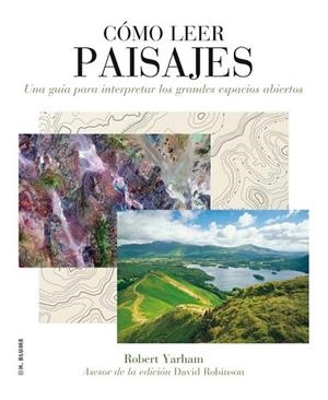 COMO LEER PAISAJES una guia para interpretar grandes espacc | 9788496669710 | ROBERT YARHAM | Llibres Parcir | Librería Parcir | Librería online de Manresa | Comprar libros en catalán y castellano online