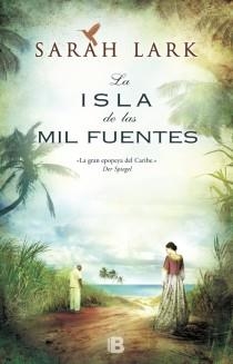 LA ISLA DE LAS MIL FUENTES | 9788466653237 | LARK, SARAH | Llibres Parcir | Llibreria Parcir | Llibreria online de Manresa | Comprar llibres en català i castellà online