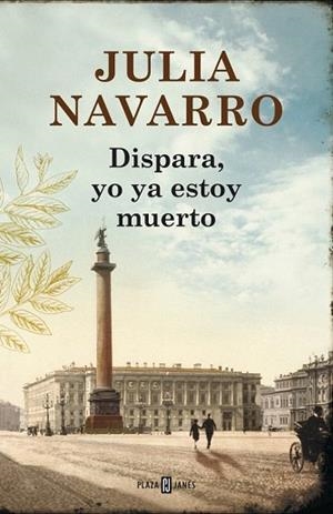 DISPARA, YO YA ESTOY MUERTO | 9788401354694 | NAVARRO,JULIA | Llibres Parcir | Llibreria Parcir | Llibreria online de Manresa | Comprar llibres en català i castellà online