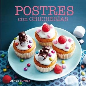 POSTRES CON CHUCHERÍAS | 9788448017033 | AA. VV. | Llibres Parcir | Librería Parcir | Librería online de Manresa | Comprar libros en catalán y castellano online
