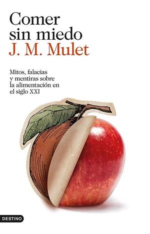 COMER SIN MIEDO | 9788423347568 | J.M. MULET | Llibres Parcir | Librería Parcir | Librería online de Manresa | Comprar libros en catalán y castellano online