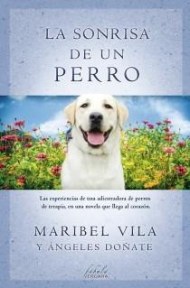 LA SONRISA DE UN PERRO | 9788415420446 | VILA, ISABEL/DOÑATE, ANGELES | Llibres Parcir | Librería Parcir | Librería online de Manresa | Comprar libros en catalán y castellano online