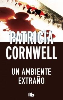 UN AMBIENTE EXTRAÑO | 9788498728989 | CORNWELL, PATRICIA D. | Llibres Parcir | Librería Parcir | Librería online de Manresa | Comprar libros en catalán y castellano online
