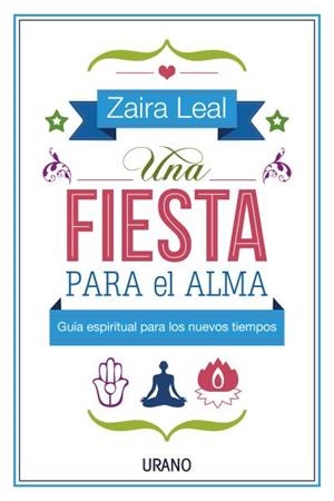 UNA FIESTA PARA EL ALMA | 9788479538583 | LEAL, ZAIRA | Llibres Parcir | Llibreria Parcir | Llibreria online de Manresa | Comprar llibres en català i castellà online