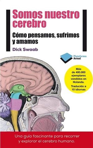 SOMOS NUESTRO CEREBRO | 9788415880769 | SWAAB, DICK | Llibres Parcir | Llibreria Parcir | Llibreria online de Manresa | Comprar llibres en català i castellà online