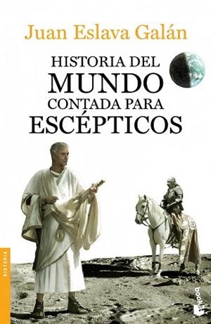 HISTORIA DEL MUNDO CONTADA PARA ESCÉPTICOS | 9788408123828 | ESLAVA GALÁN, JUAN | Llibres Parcir | Librería Parcir | Librería online de Manresa | Comprar libros en catalán y castellano online