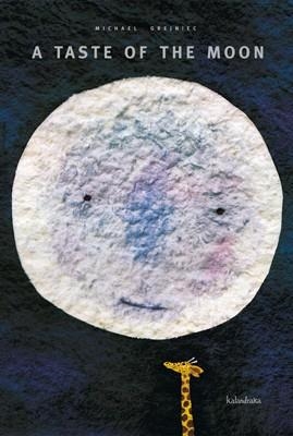 A TASTE OF THE MOON | 9788484647461 | GREJNIEC, MICHAEL | Llibres Parcir | Librería Parcir | Librería online de Manresa | Comprar libros en catalán y castellano online