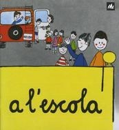 A L'ESCOLA | 9788424601546 | OLLÉ, MARIA ÀNGELS | Llibres Parcir | Librería Parcir | Librería online de Manresa | Comprar libros en catalán y castellano online