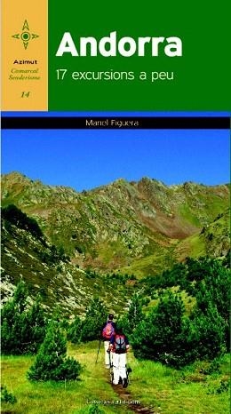 ANDORRA, 17 EXCURSIONS A PEU | 9788490341926 | FIGUERA I ABADAL, MANEL | Llibres Parcir | Llibreria Parcir | Llibreria online de Manresa | Comprar llibres en català i castellà online