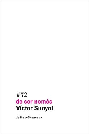 DE SER NOMÉS | 9788497665100 | VÍCTOR SUNYOL | Llibres Parcir | Librería Parcir | Librería online de Manresa | Comprar libros en catalán y castellano online