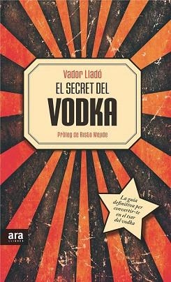 EL SECRET DEL VODKA | 9788415642534 | LLADÓ TRENS, VADOR | Llibres Parcir | Llibreria Parcir | Llibreria online de Manresa | Comprar llibres en català i castellà online